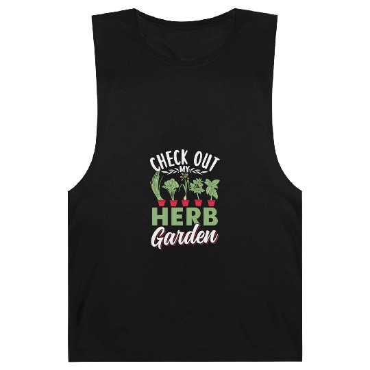Check Out My Herb Garden Gardening Herbs Herbalist Barnard Tanks