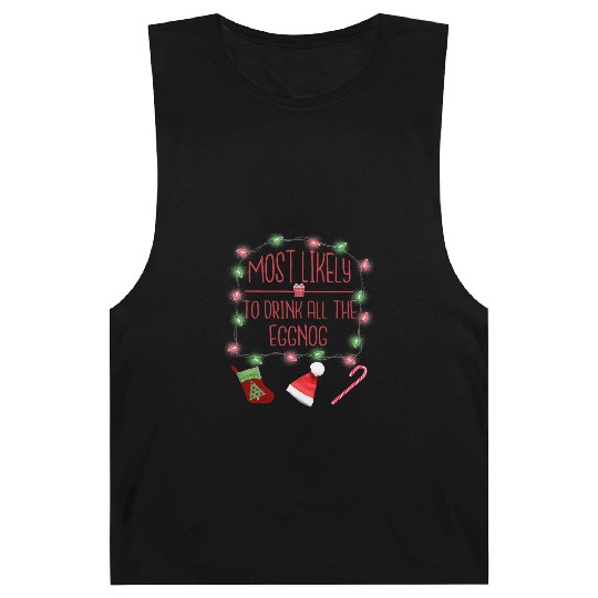 Most Likely To Drink All The Eggnog Fun Christmas Barnard Tanks