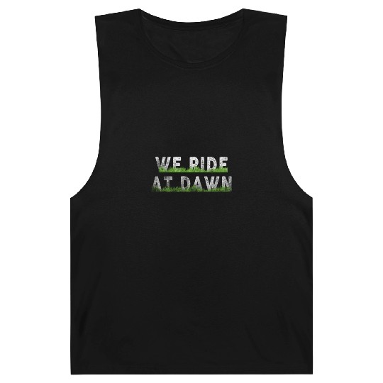 We Ride At Dawn Dad Lawn Mower Make Laugh Day Yard Barnard Tanks