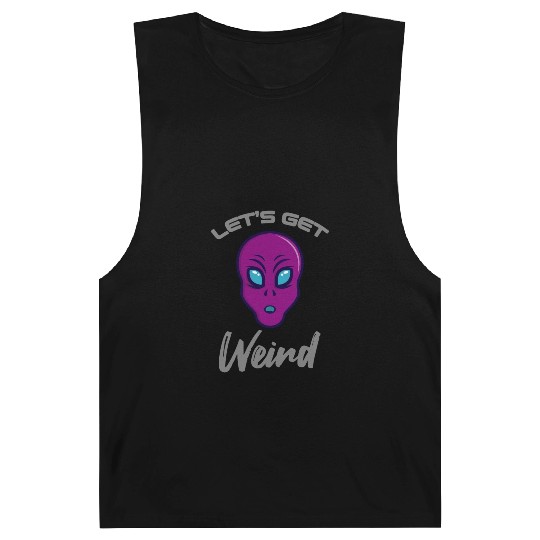 Alien Funny LETS GET WEIRD Barnard Tanks