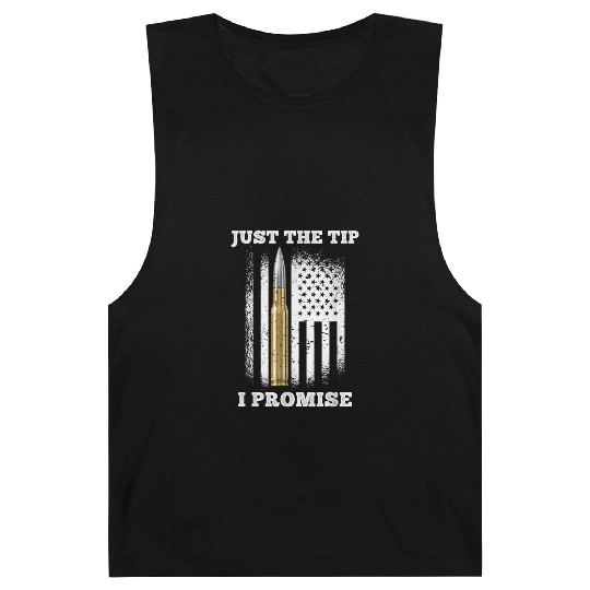 Just The Tip I Promise Gun Lovers Veteran Us Flag Barnard Tanks