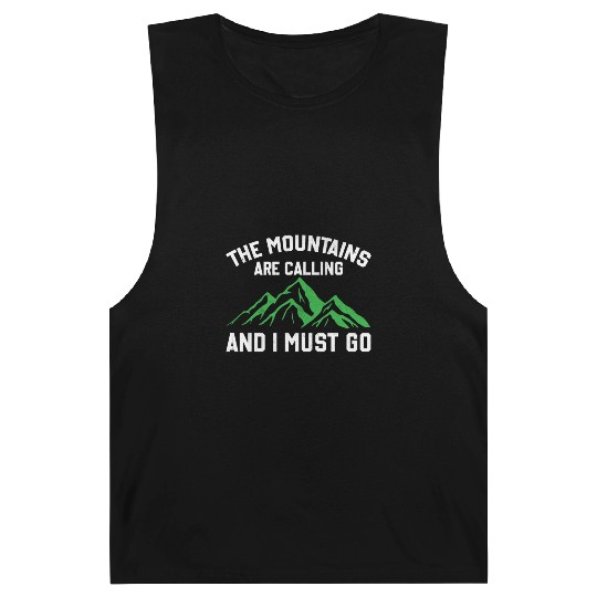 The Mountains Are Calling And I Must Go Barnard Tanks