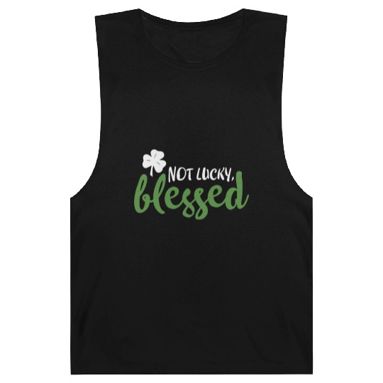 Not Lucky Blessed Shamrock St Patricks Irish Barnard Tanks