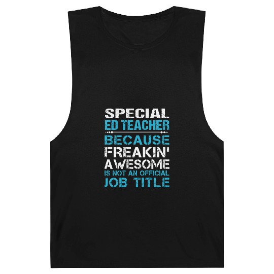 Special Ed Teacher Barnard Tanks - Freaking Awesome Gift