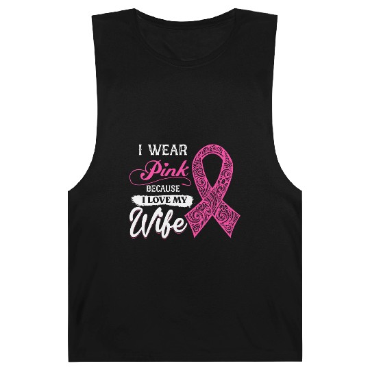 I Wear Pink Because I Love My Wife Breast Cancer Barnard Tanks