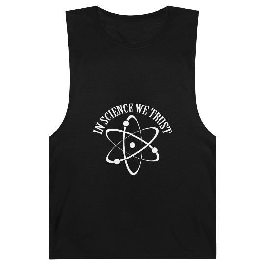 In Science We Trust Science Teacher Student Gifts Barnard Tanks