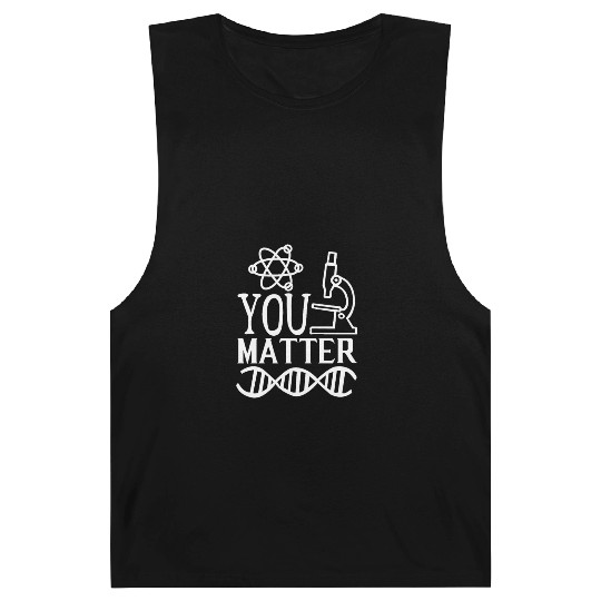 You Matter Science Nerd Geek Teacher Student Gifts Barnard Tanks