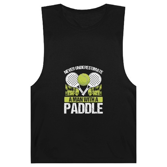 Paddle Tennis Player Match Never underestimate Barnard Tanks