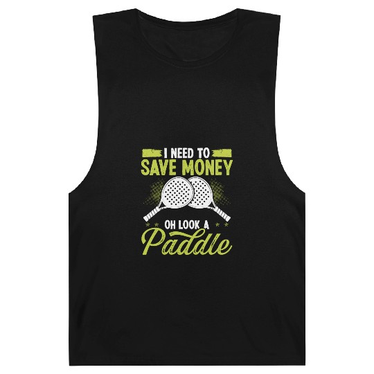 Paddle Tennis Player Match I need to save money Barnard Tanks