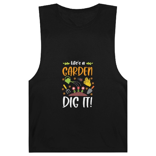 Life's A Garden Dig It Funny Gardening Pun Barnard Tanks