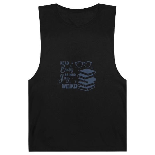 read books be kind stay weird Barnard Tanks