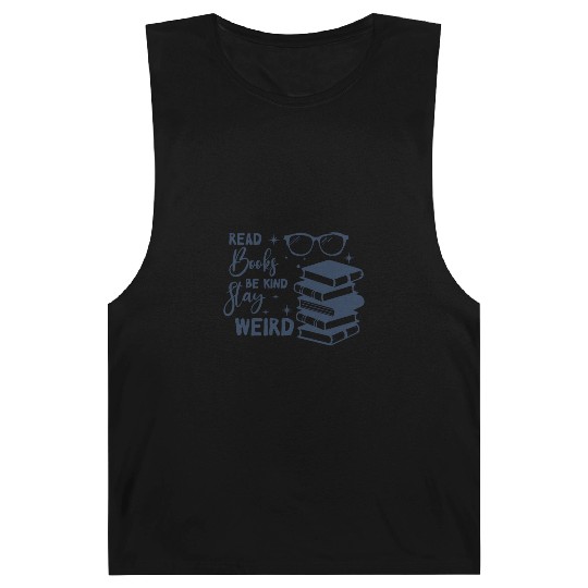 read books be kind stay weird Barnard Tanks
