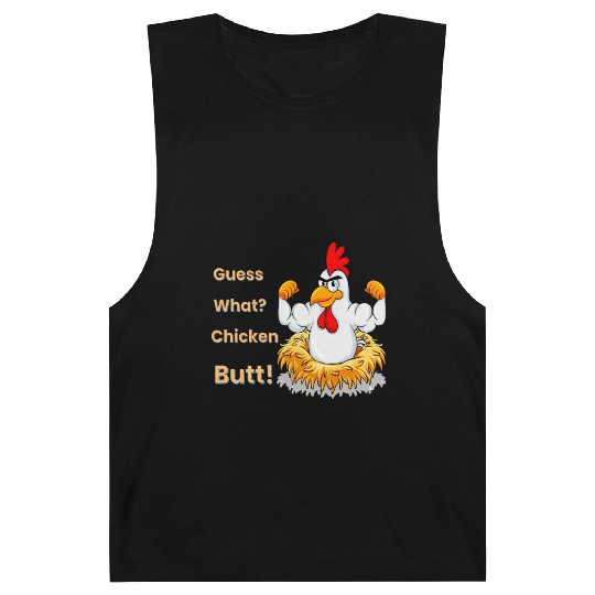 Funny Guess What? Chicken Butt! White Design Barnard Tanks