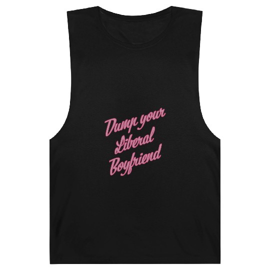 Dump Your Liberal Boyfriend Barnard Tanks