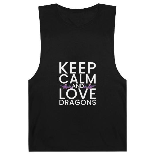 Keep Calm and Love Dragons Cool Fantasy Adventure Barnard Tanks