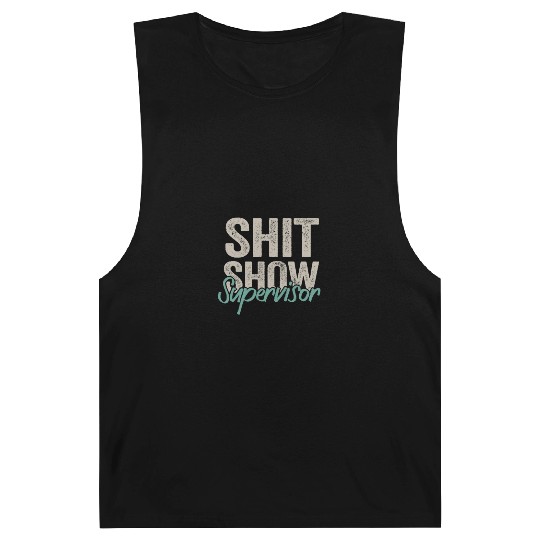 Shit Show Supervisor Funny Mom Boss Manager Barnard Tanks