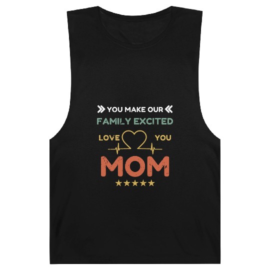 You Make Family Excited Love You Mom Heart Beat Barnard Tanks