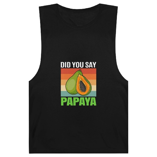 Did You Say Papaya Barnard Tanks