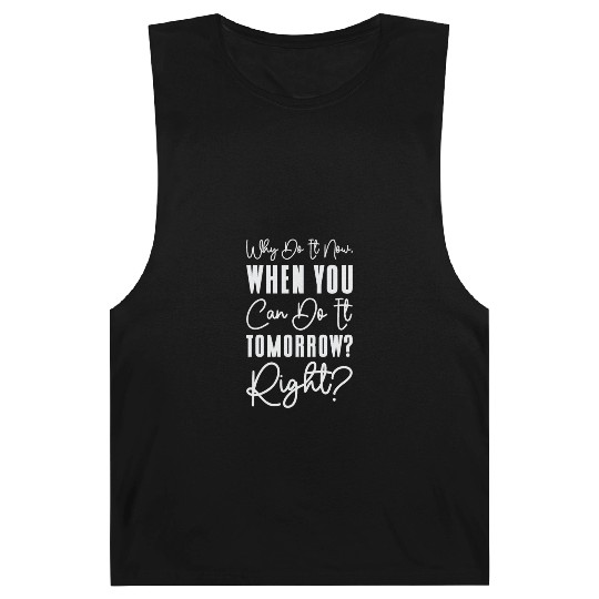 Procrastinator Relaxation Typography Work Barnard Tanks