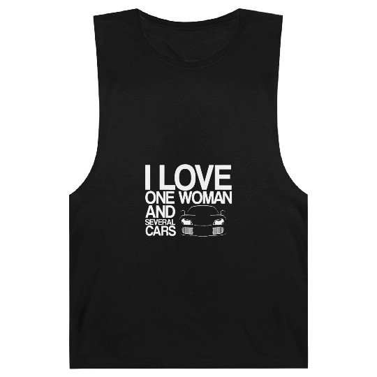 Funny Car Guy Gift - I Love One Woman And Several Barnard Tanks