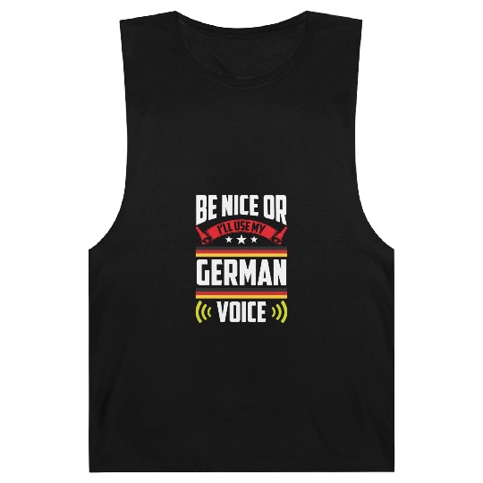 Be Nice Or I'll Use My German Voice Teacher Scream Barnard Tanks