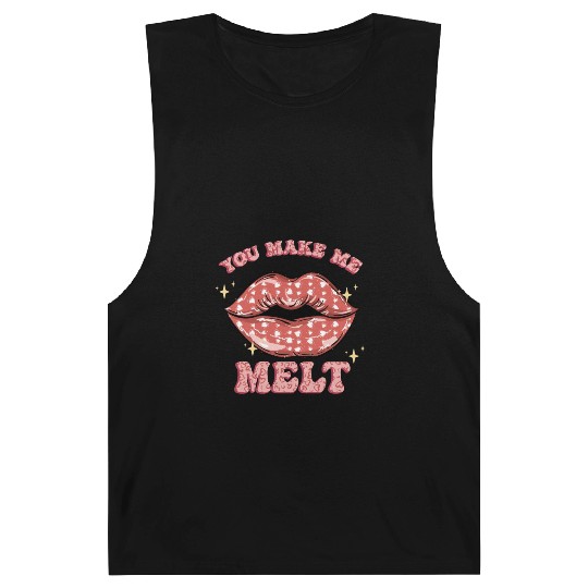 You Make Me Melt -Sublimation Valentine quote Barnard Tanks