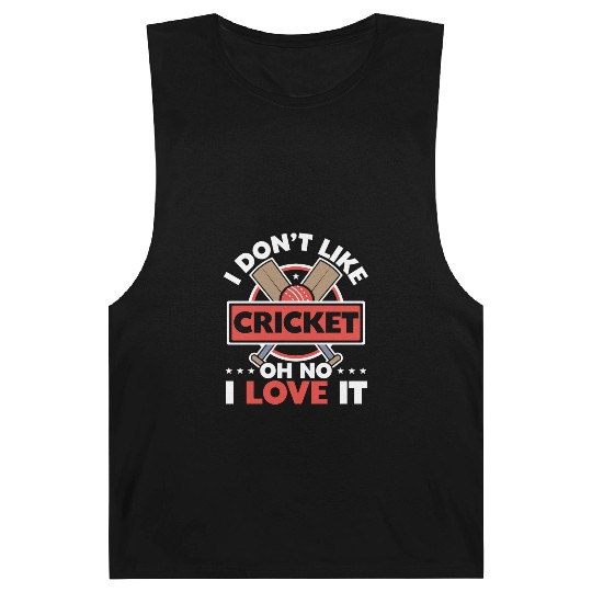 I Don't Like Cricket Oh No I Love It Cricketer Barnard Tanks