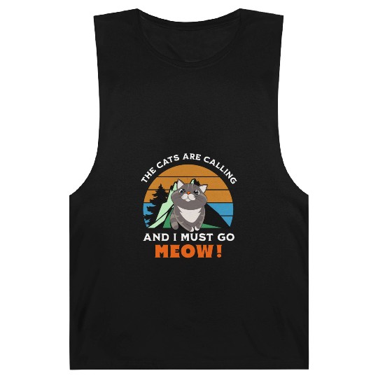 the cats are calling, and i must go, meow Barnard Tanks