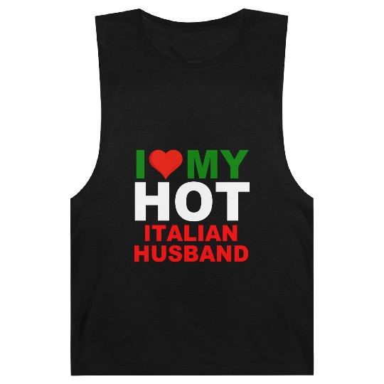 I Love My Hot Italian Husband Barnard Tanks
