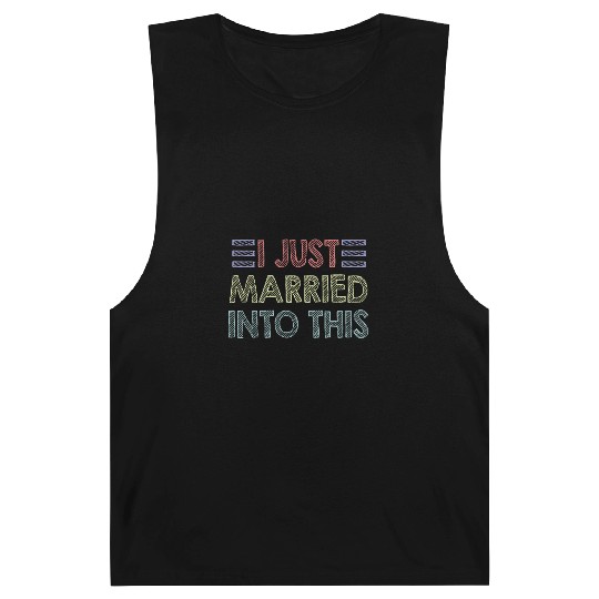 I Just Married Into This Men Women Funny Marriage Barnard Tanks