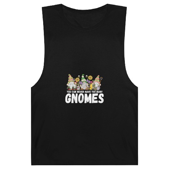Gardener You Can Never Have Too Many Gnomes Garden Barnard Tanks