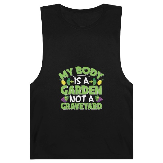 My Body Is A Garden, Not A Graveyard Barnard Tanks