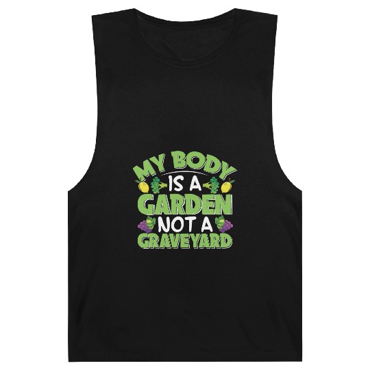 My Body Is A Garden, Not A Graveyard Barnard Tanks