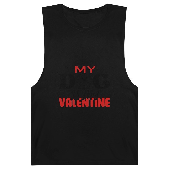 My Dog IS My Valentine Barnard Tanks Desing
