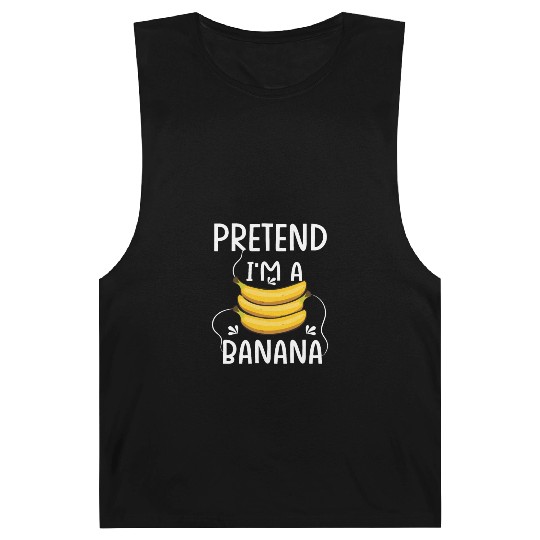 Pretend I'm A Banana - Funny Lazy Costume Barnard Tanks