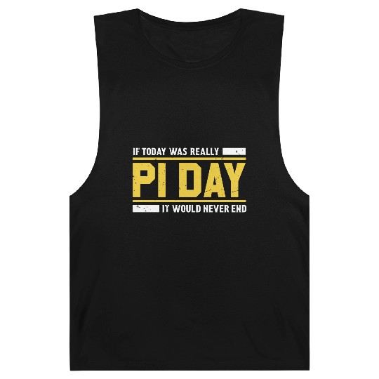 Funny If Today Pi Day Barnard Tanks Math Barnard Tanks for Pi Day