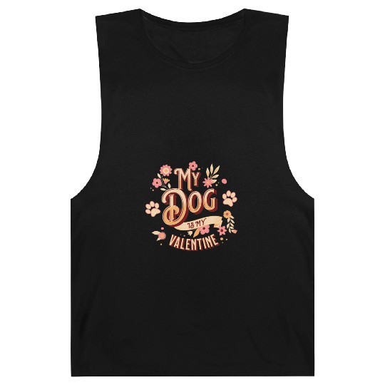 My Dog Is My Valentine | Flowers Style Barnard Tanks