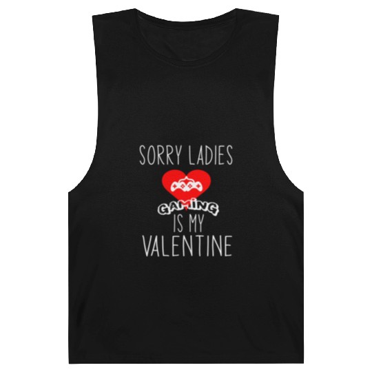 sorry ladies gaming is my Valentine1784 Barnard Tanks