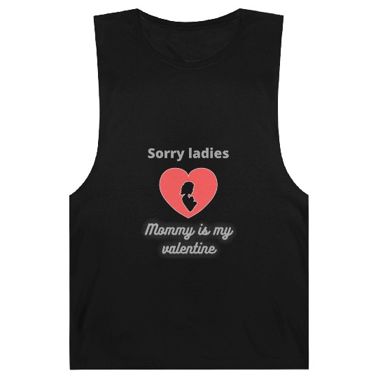 Sorry Ladies Mommy Is My Valentine1748 Barnard Tanks