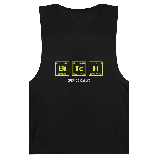 BITCH - written in elements of the periodic table Barnard Tanks
