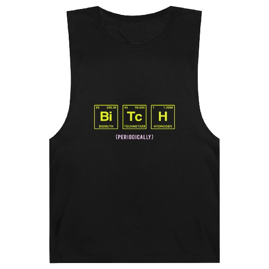 BITCH - written in elements of the periodic table Barnard Tanks