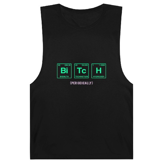 BITCH - written in elements of the periodic table Barnard Tanks