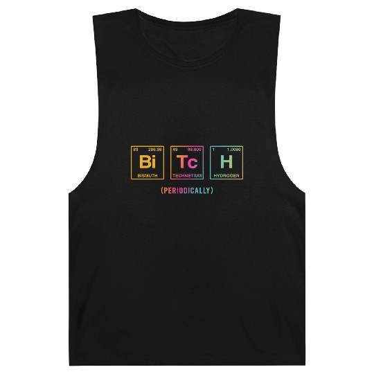 BITCH - written in elements of the periodic table Barnard Tanks