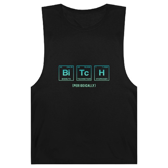 BITCH - written in elements of the periodic table Barnard Tanks