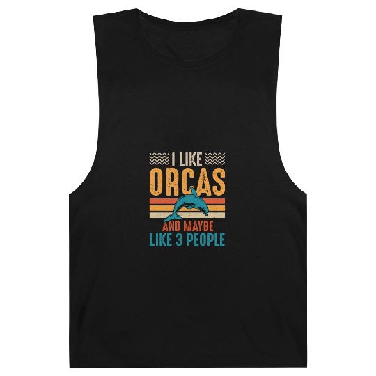 I Like Orcas and Maybe 3 People, Orca Killer Whale Barnard Tanks