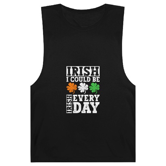 Irish I Could Be Irish Every Day - St Patricks Day Barnard Tanks