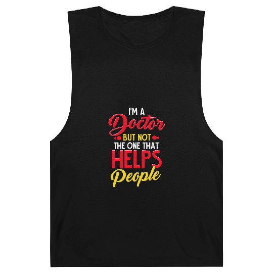 I'm a Doctor but not the one that Helps People Barnard Tanks