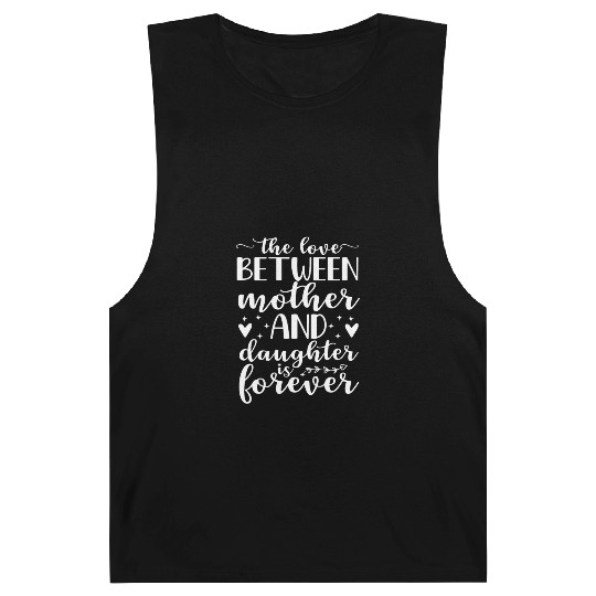 Love Between A Mother And Daughter Is Forever Moth Barnard Tanks