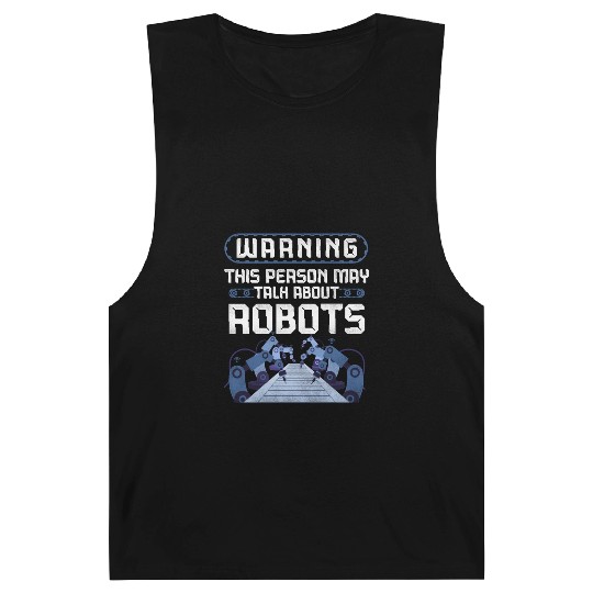 Robot Robotics Engineer Warning Barnard Tanks