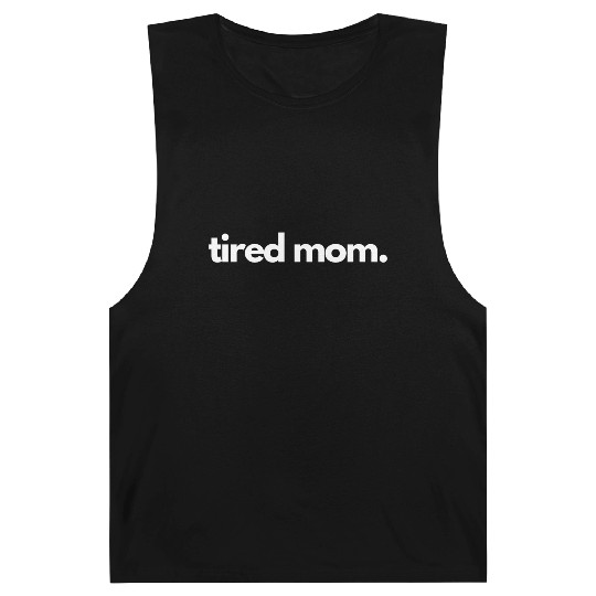 tired mom Barnard Tanks